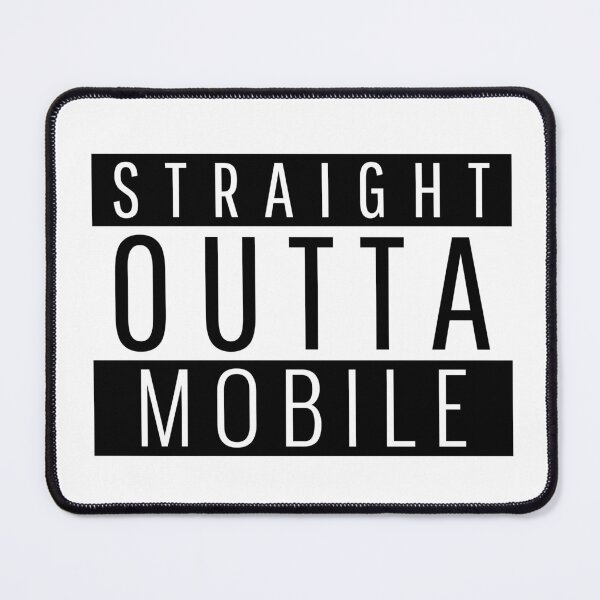 Item preview, Straight Outta Mobile Alabama designed and sold by Teelogic.