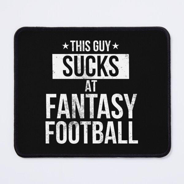 Item preview, This Guys Sucks At Fantasy Football designed and sold by ZellaZelans.