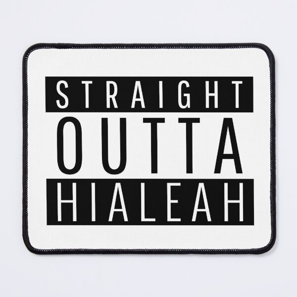 Item preview, Straight Outta Hialeah Florida designed and sold by Teelogic.