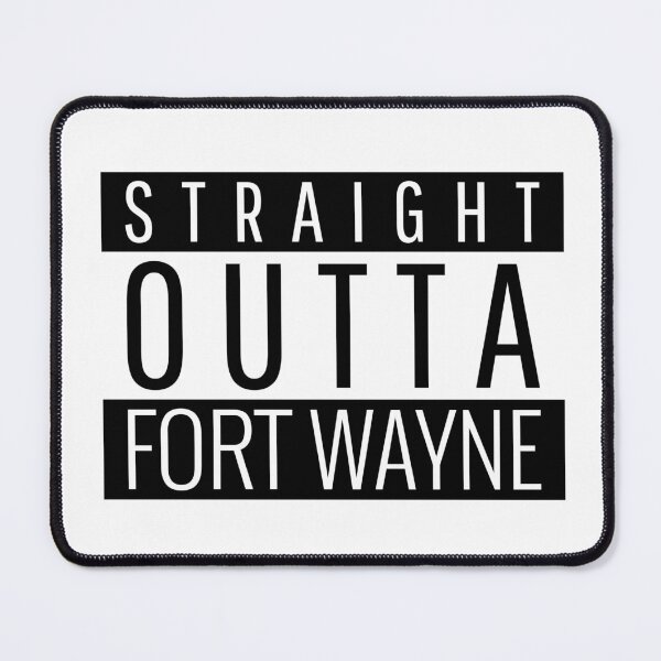 Item preview, Straight Outta Fort Wayne Indiana  designed and sold by Teelogic.