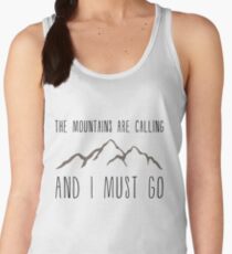 The Mountains Are Calling and I Must Go Women's Tank Top