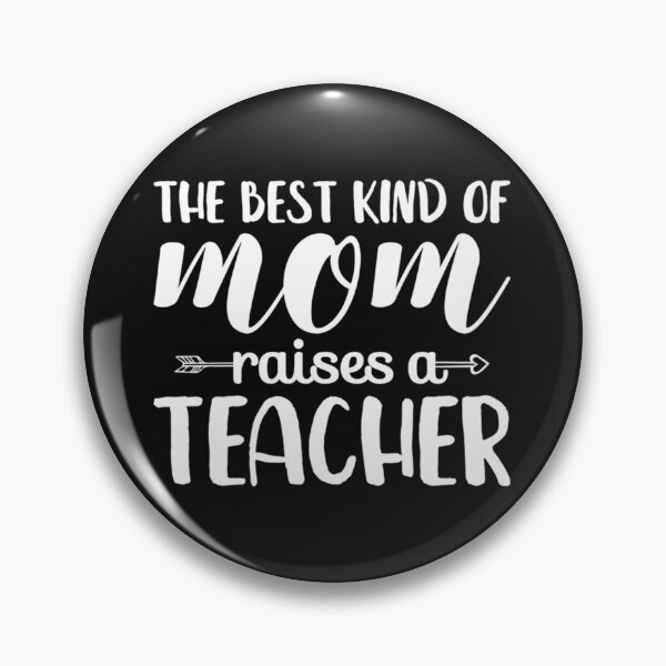 Item preview, The Best Kind Of Mom Raises A Teacher Gift Classic designed and sold by AlmatyDesign.