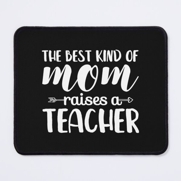 Item preview, The Best Kind Of Mom Raises A Teacher Gift Classic designed and sold by AlmatyDesign.