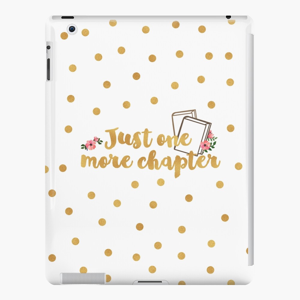 Just one more chapter <3 iPad Case & Skin
