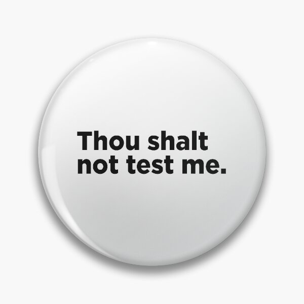 Item preview, Thou Shalt Not Test Me. designed and sold by Memefy.
