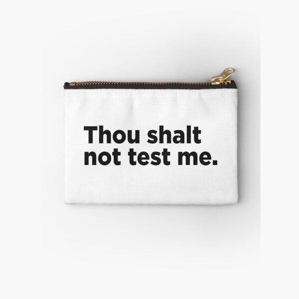 Item preview, Thou Shalt Not Test Me. designed and sold by Memefy.