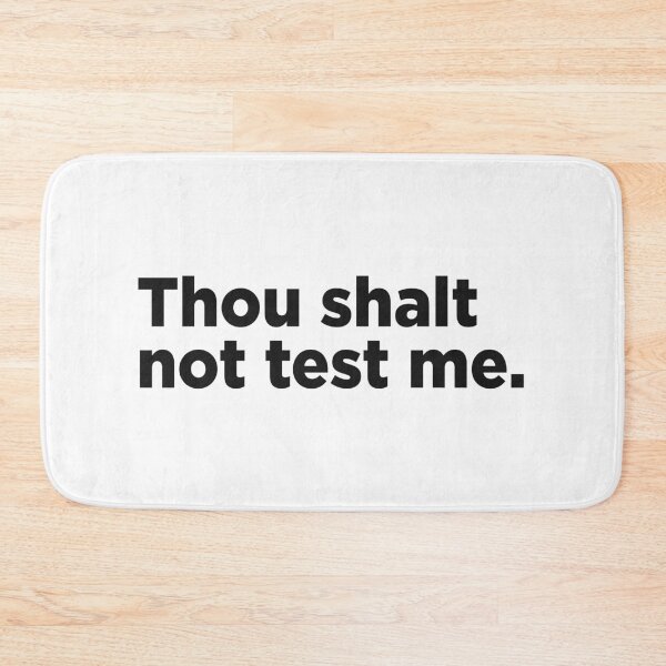 Item preview, Thou Shalt Not Test Me. designed and sold by Memefy.