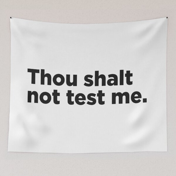 Item preview, Thou Shalt Not Test Me. designed and sold by Memefy.