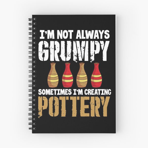 Item preview, I’m Not Always Grumpy I also Create Pottery | Ceramics Maker designed and sold by Dancing Dolphin Crafts.