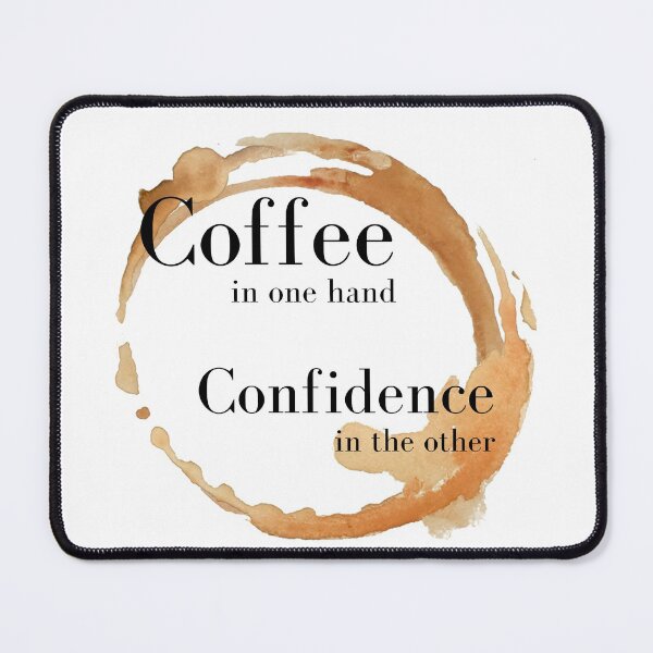 Item preview, Coffee in one Hand, Confidence in the other - Sticker Packs, Notebook, Coffee Mug, designed and sold by GionaSophia.