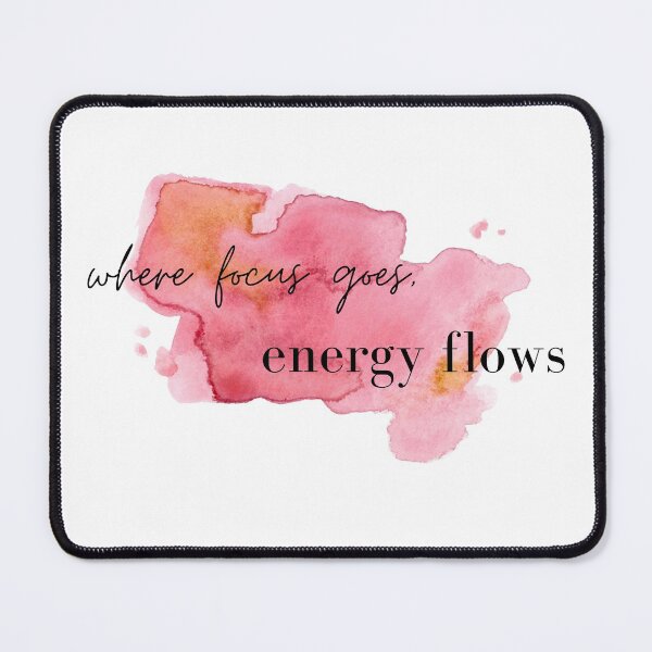 Item preview, Where Focus Goes, Energy Flows designed and sold by GionaSophia.