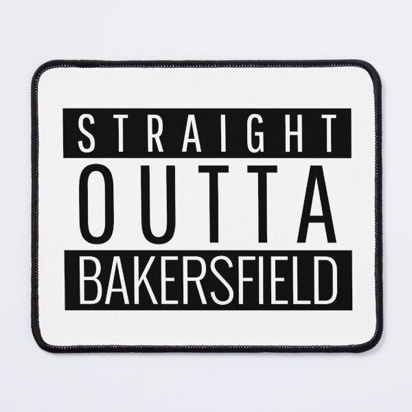 Item preview, Straight Outta Bakersfield California  designed and sold by Teelogic.