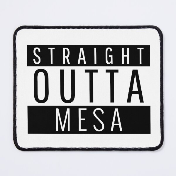 Item preview, Straight Outta Mesa Arizona designed and sold by Teelogic.