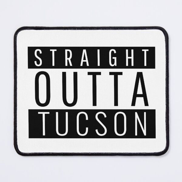 Item preview, Straight Outta Tucson Arizona designed and sold by Teelogic.