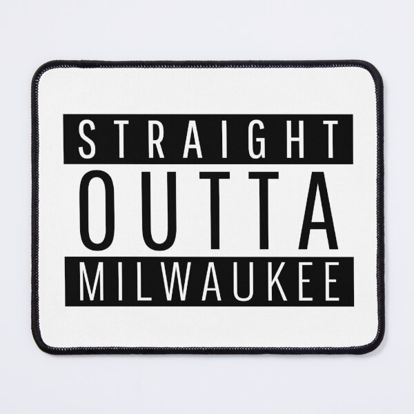 Item preview, Straight Outta Milwaukee Wisconsin  designed and sold by Teelogic.