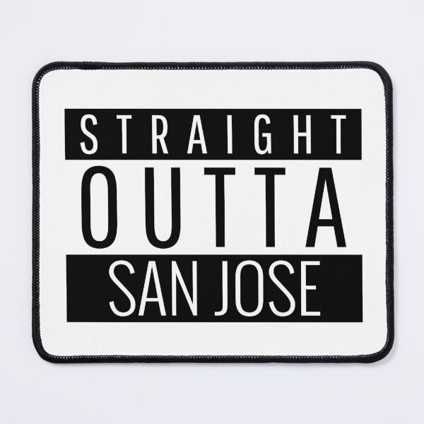 Item preview, Straight Outta San Jose designed and sold by Teelogic.