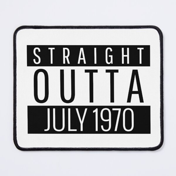 Item preview, Straight Outta July 1970 designed and sold by Teelogic.