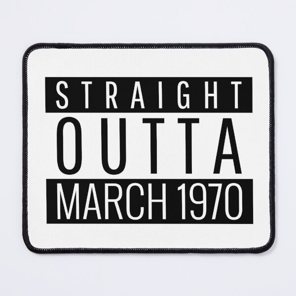 Item preview, Straight Outta March 1970  designed and sold by Teelogic.