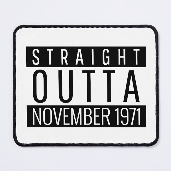 Item preview, Straight Outta November 1971 designed and sold by Teelogic.