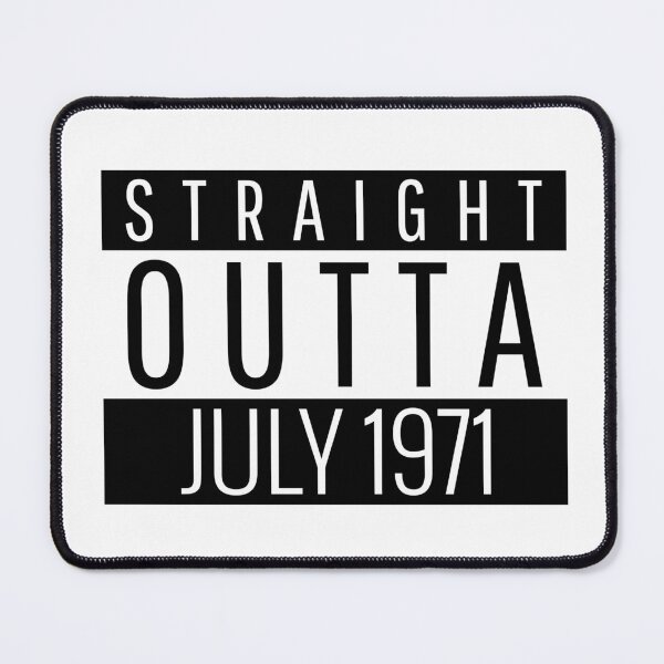 Item preview, Straight Outta July 1971 designed and sold by Teelogic.