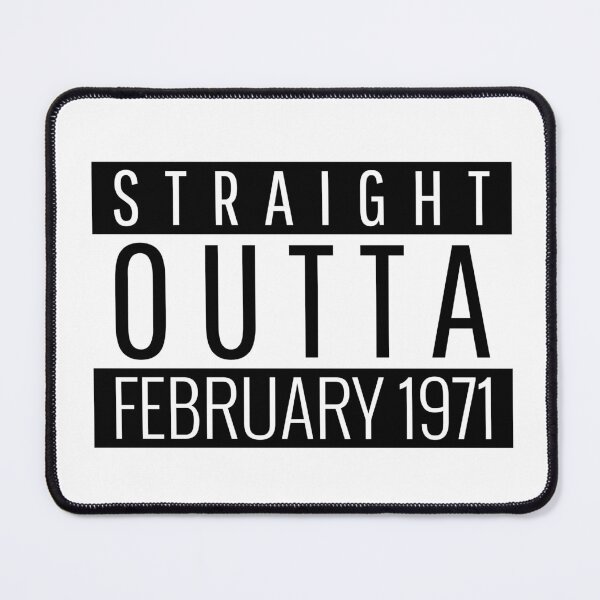Item preview, Straight Outta February 1971 designed and sold by Teelogic.