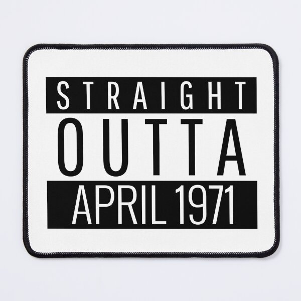 Item preview, Straight Outta April 1971 designed and sold by Teelogic.
