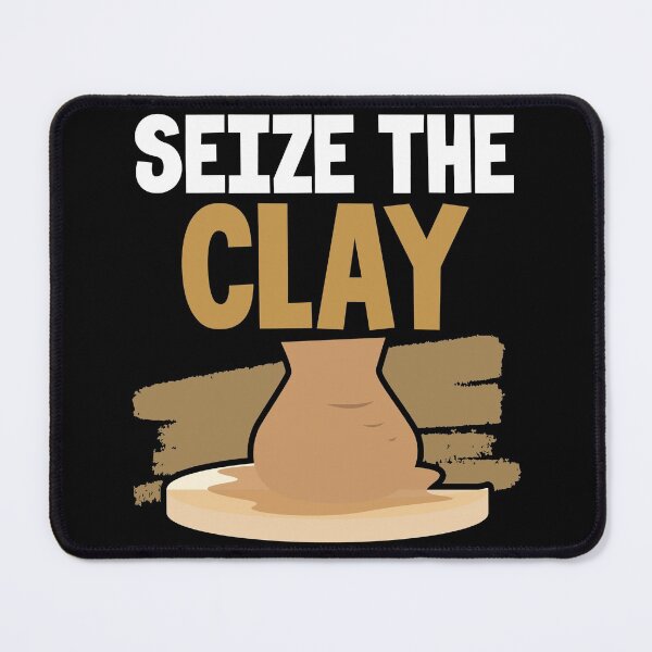Item preview, Seize the Clay | Pottery Maker and Ceramics Artist designed and sold by Dancing Dolphin Crafts.