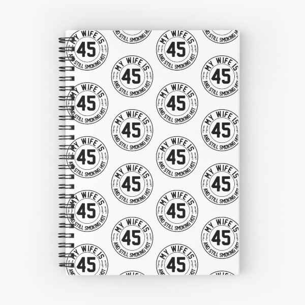 Item preview, My Wife Is 45 And Still Smoking Hot, Wife Birthday Gift, Proud Husband designed and sold by UrbanJupiter1.