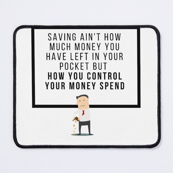 Item preview, Saving money is how you control your money spend designed and sold by PhatSanthaphan.