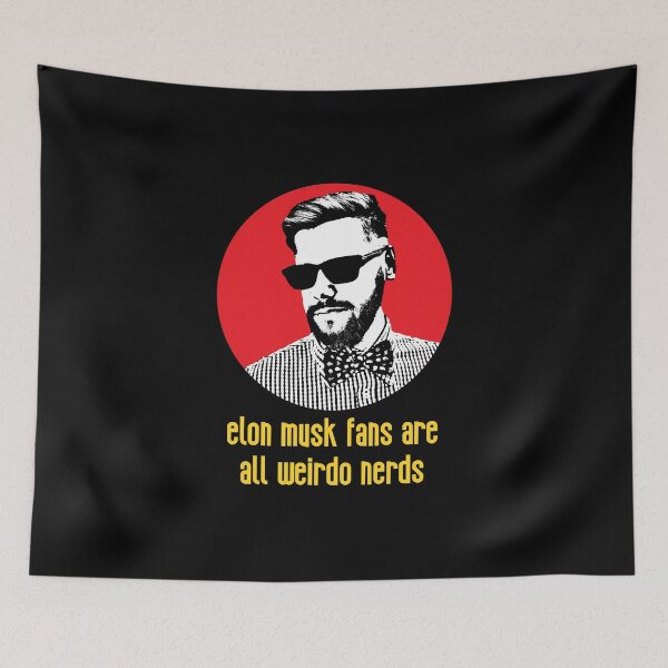 Item preview, Elon Musk Fans Are Weirdo Nerds designed and sold by RevolutionInPaint.