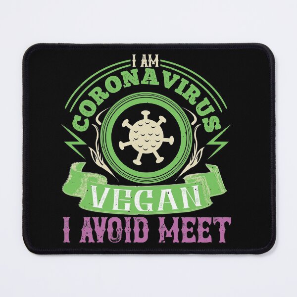 Item preview, I am A Coronavirus Vegan I Avoid Meet designed and sold by JumboExclusive.