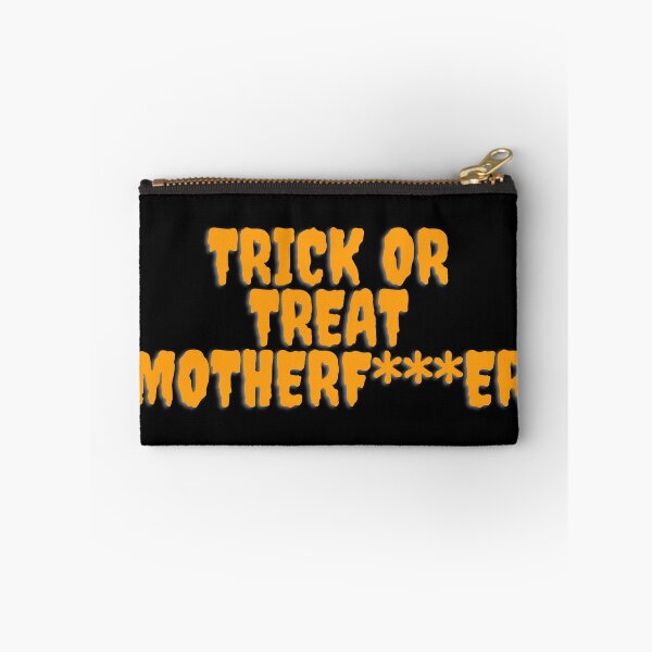 Item preview, Trick or Treat MOthERF***er designed and sold by stickmeok.