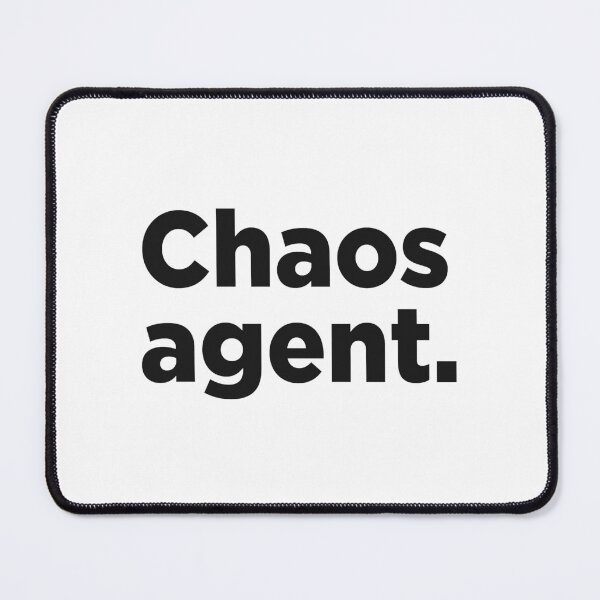 Item preview, Chaos Agent. designed and sold by Memefy.