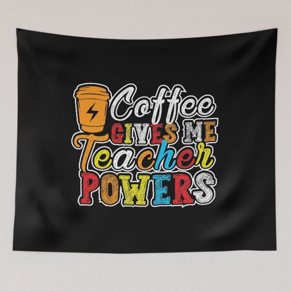 Item preview, Coffee Gives Me Teacher Powers designed and sold by AuroraApparel.