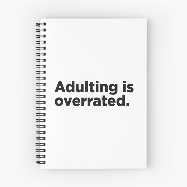 Item preview, Adulting Is Overrated. designed and sold by Memefy.