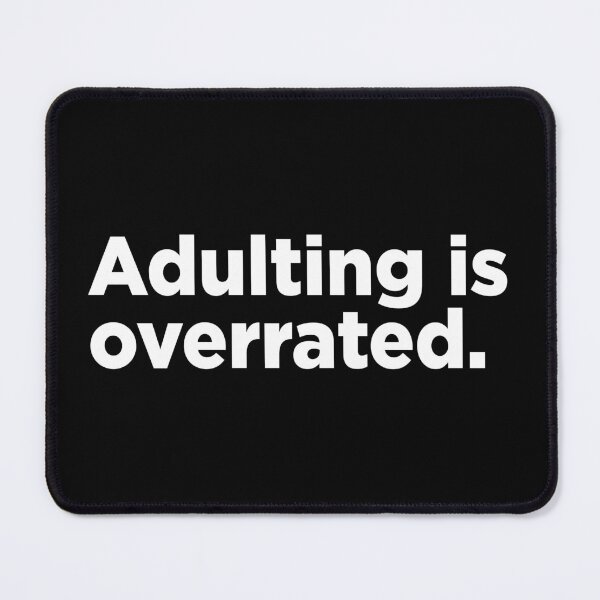 Item preview, Adulting Is Overrated. 2 designed and sold by Memefy.
