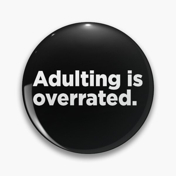 Item preview, Adulting Is Overrated. 2 designed and sold by Memefy.