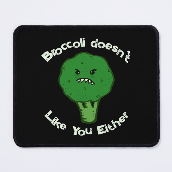Item preview, Broccoli Doesn't Like You Either designed and sold by GrimButterfly.