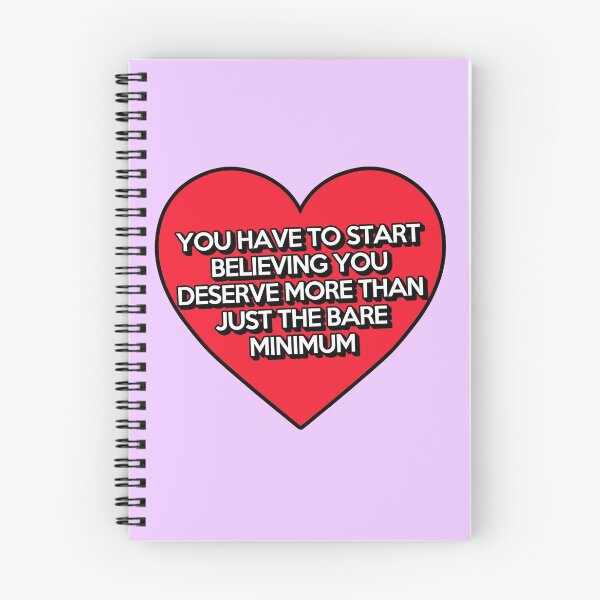 Item preview, You have to start believing you deserve more than just the bare minimum designed and sold by simon's  heart ♡.