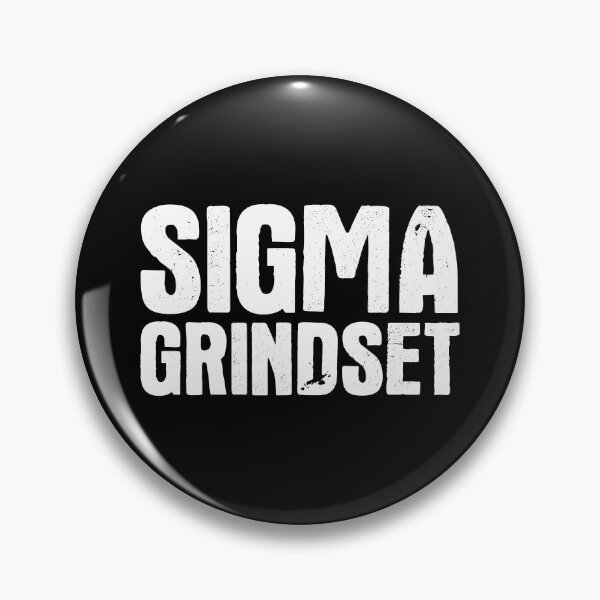 Item preview, Sigma Grindset designed and sold by OldDannyBrown.