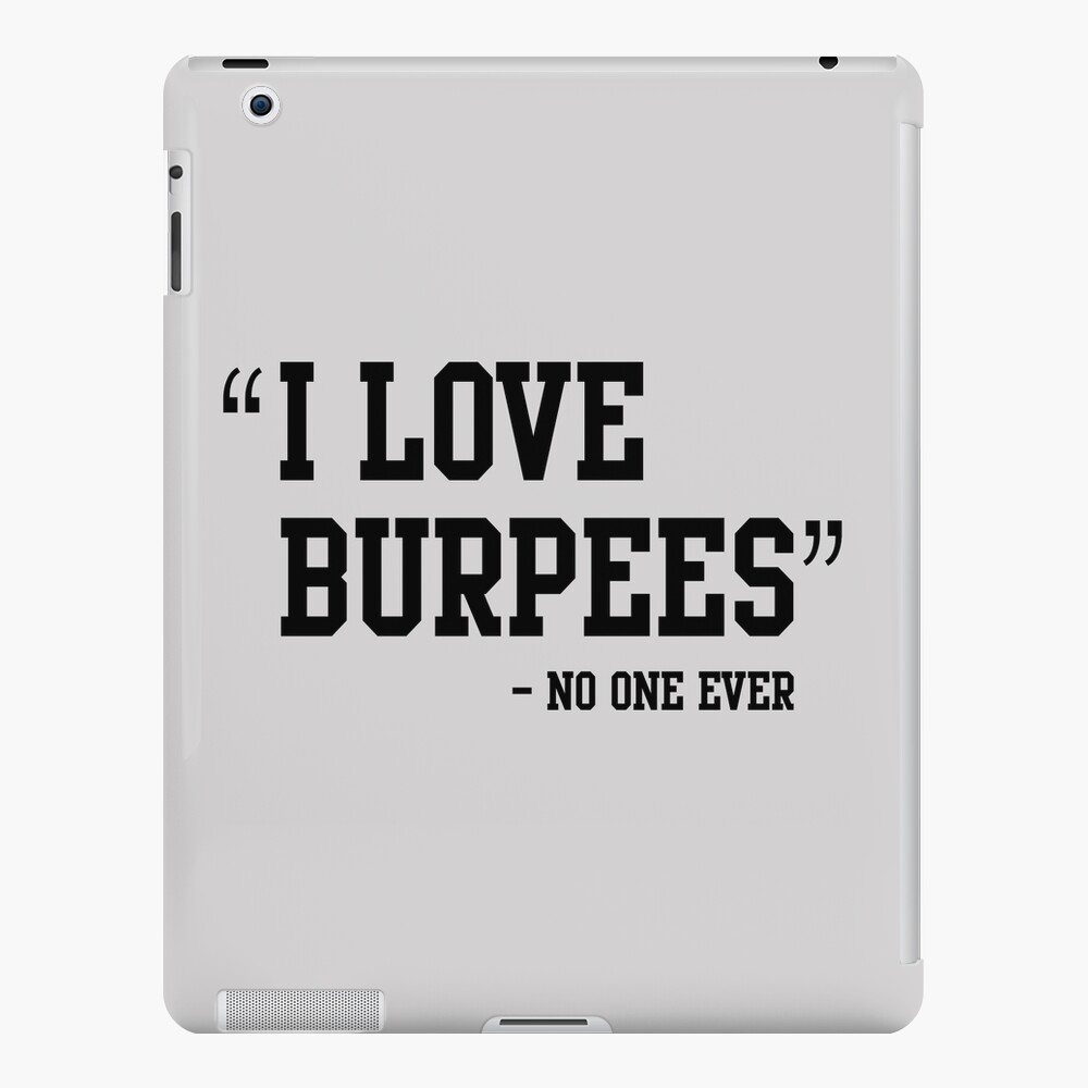 I love burpees - said no one ever iPad Case & Skin