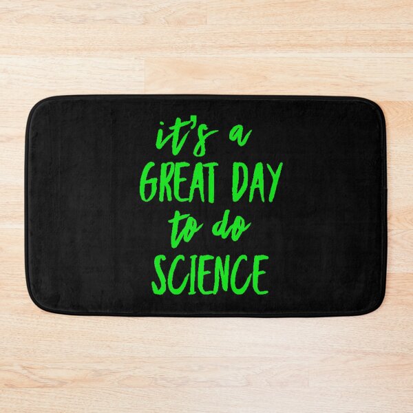 Item preview, It’s a great day to do science in green font on black background designed and sold by UncleStuScience.
