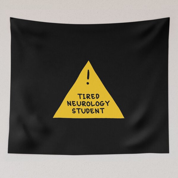 Item preview, ⚠ Tired Neurology Student ⚠ designed and sold by orlumbuspirate.