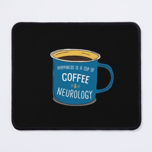 Item preview, Neurology & Coffee is happiness designed and sold by orlumbuspirate.
