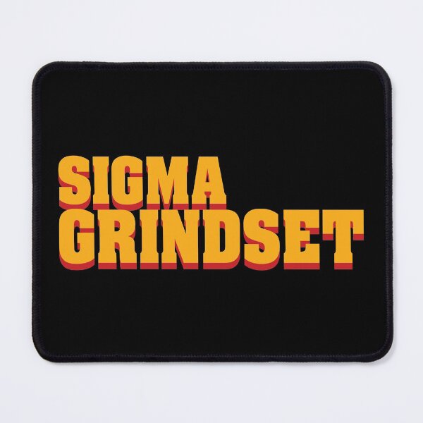 Item preview, Sigma Grindset designed and sold by OldDannyBrown.