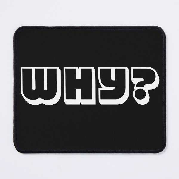 Item preview, Why? designed and sold by LPDesignsUK.