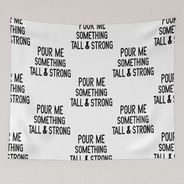 Item preview, Pour me something tall & strong , country music designed and sold by JoelMurraiy.
