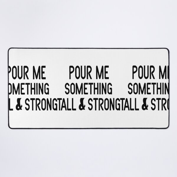 Item preview, Pour me something tall & strong , country music designed and sold by JoelMurraiy.