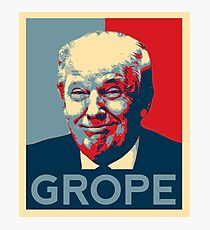 Donald Trump Grope Poster. (Obama hope parody) Photographic Print