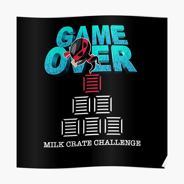 "Crate challenge, milk crate challenge, milk crate meme," Poster for Sale by damithez Redbubble